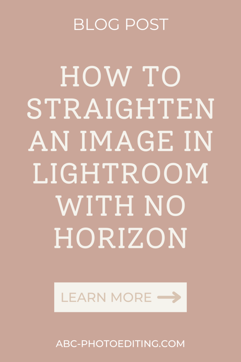 How to Straighten an Image in Lightroom